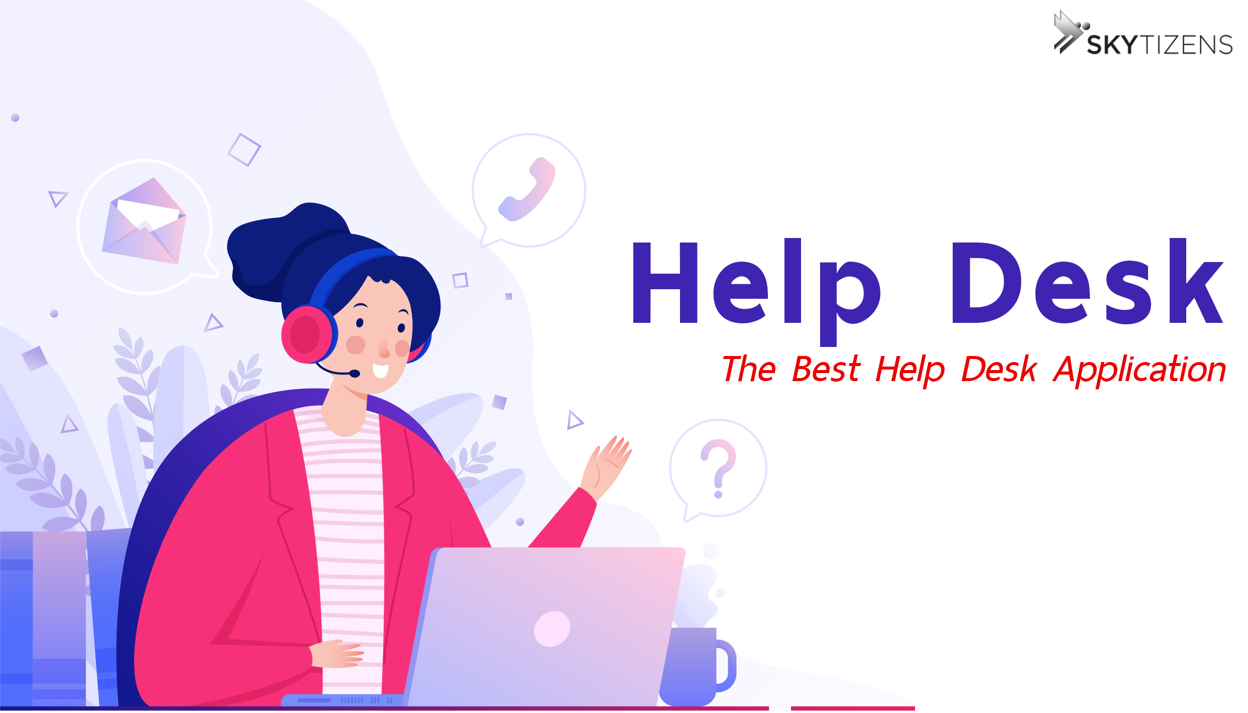 ระบบ Help Desk คืออะไร Skytizens Documents Intelligence
