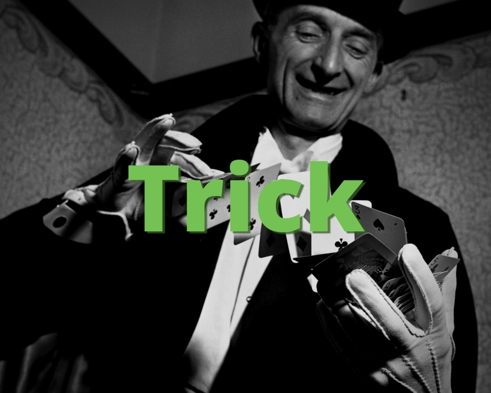 Trick » What does Trick mean? »
