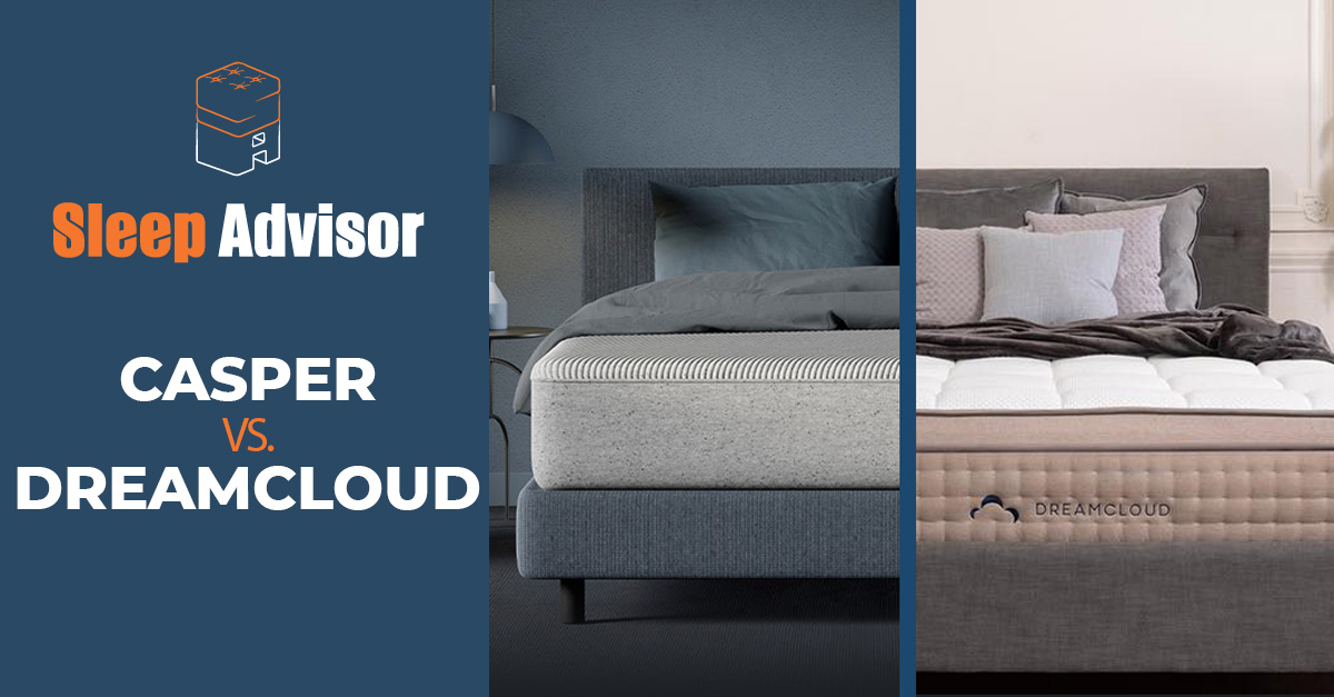 Casper vs. DreamCloud Mattress Comparison Which One To