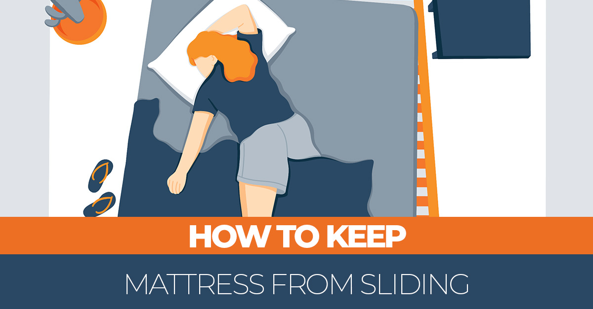 How To Keep Your Mattress From Sliding 4 Easy Tips For Prevention