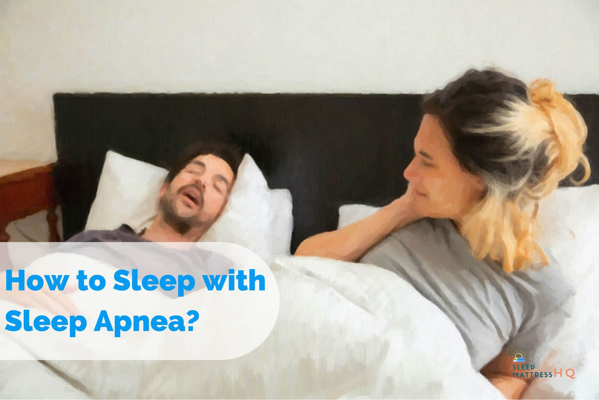 How to Sleep with Sleep Apnea? (2024)