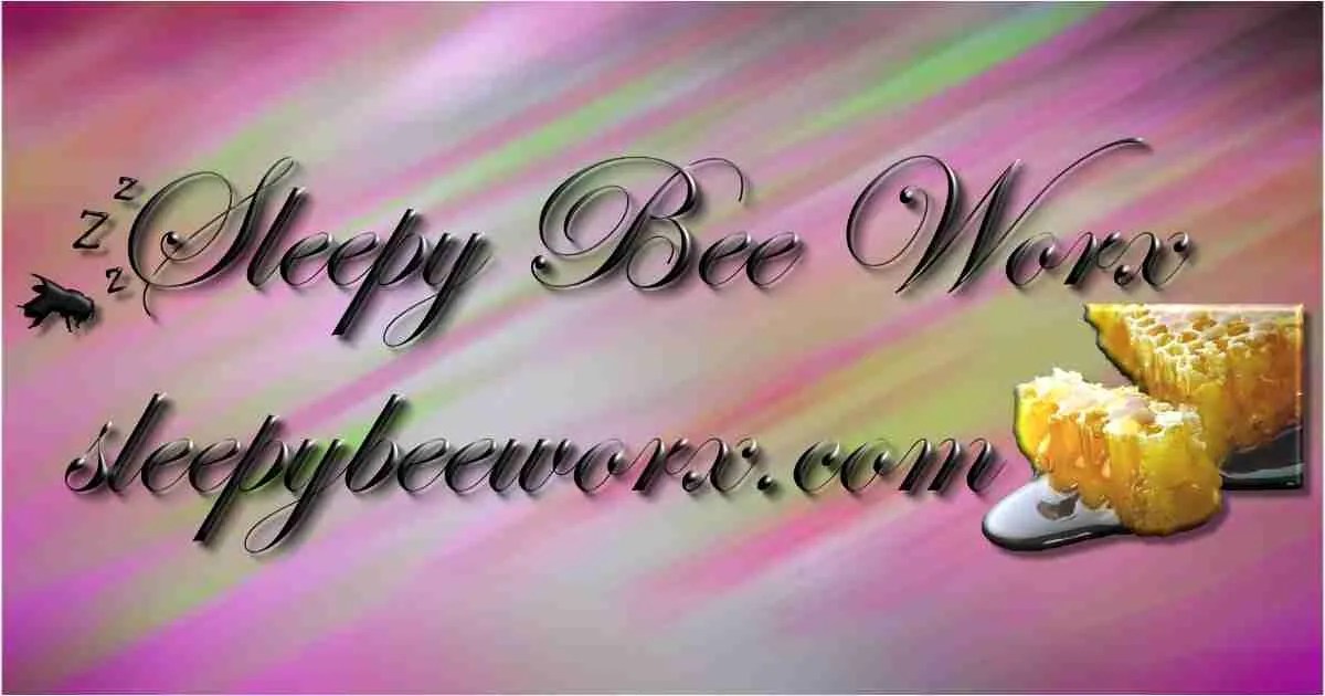 Sleepy Bee Worx Nature's source for Honey Bee Products