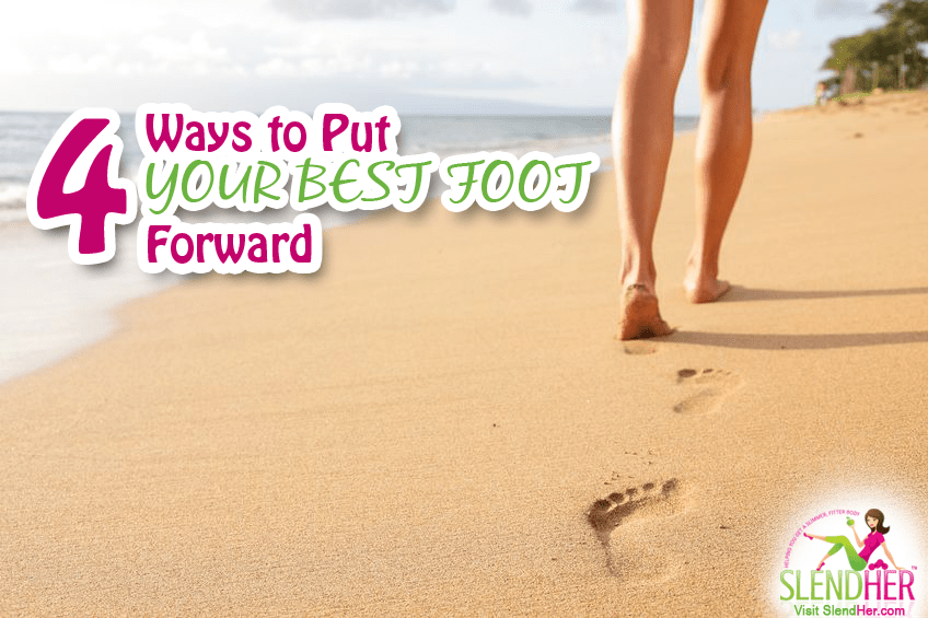 4 Ways to Put Your Best Foot Forward SlendHer