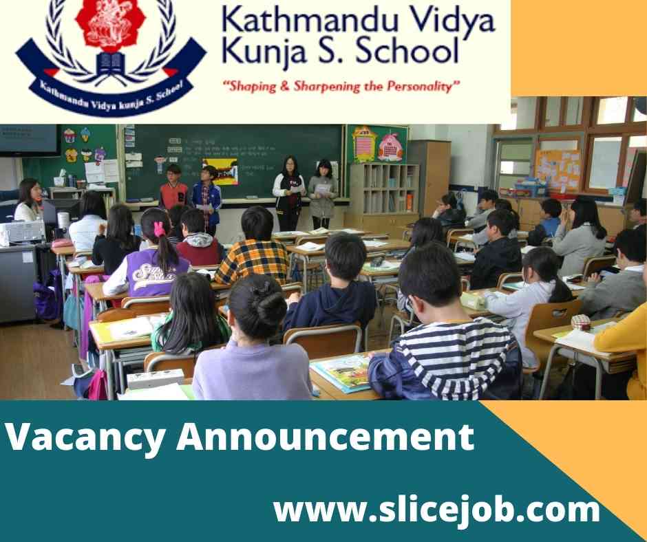 Teacher Vacancy in Nepal 2022Kathmandu Vidya Kunja S School Slicejob