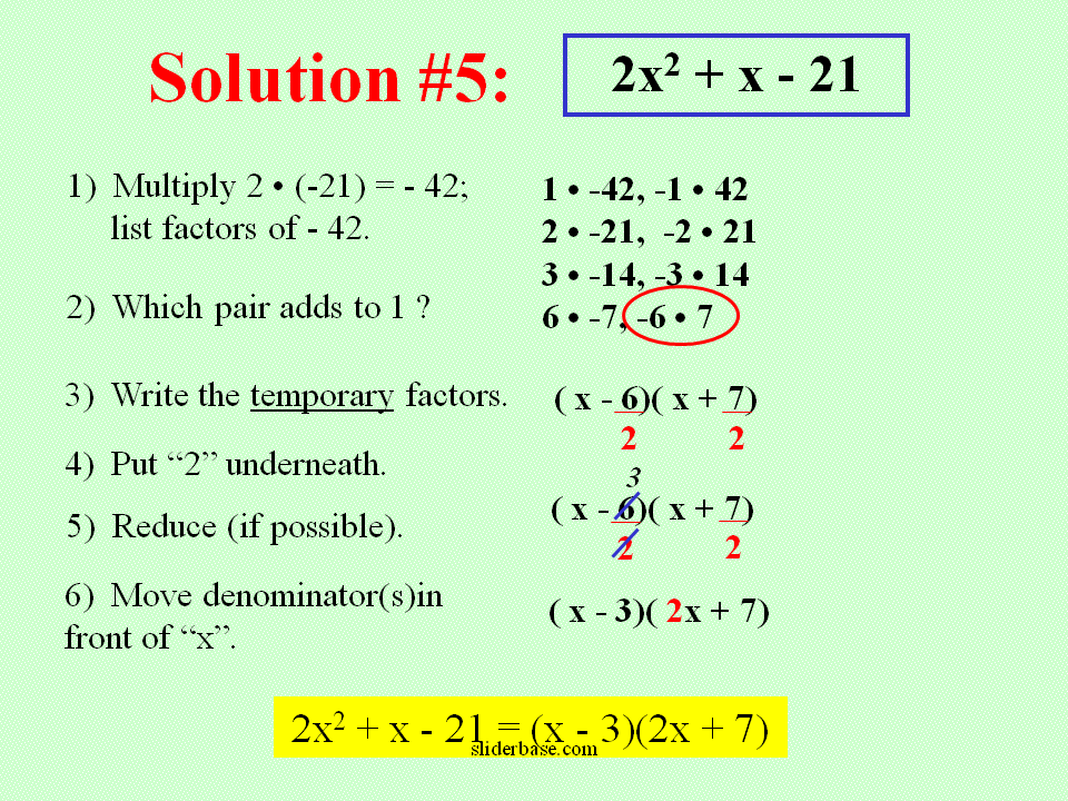Again, we will factor trinomials such as x2 + 7x + 12 back into