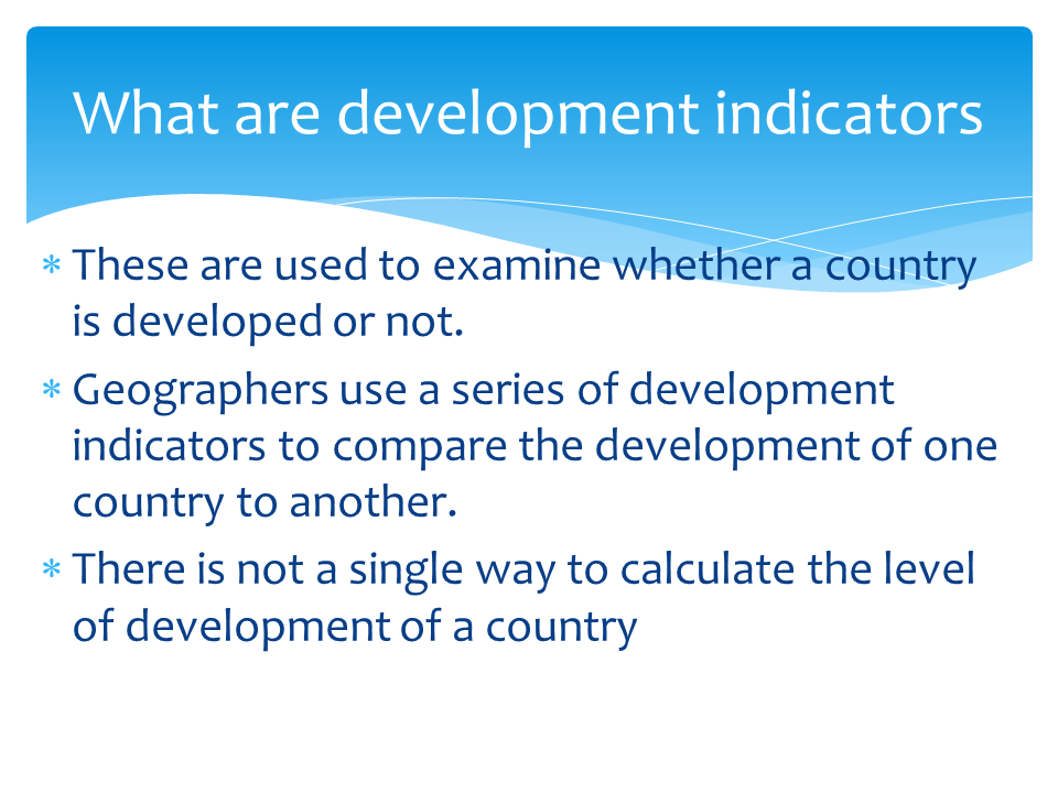 What are development indicators