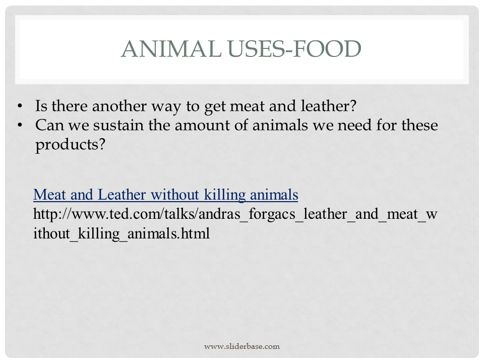 Animal Uses Part 1 Presentation Plants, Animals, and Ecosystems