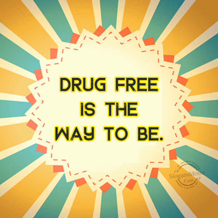 Drug Prevention Slogans Page 9