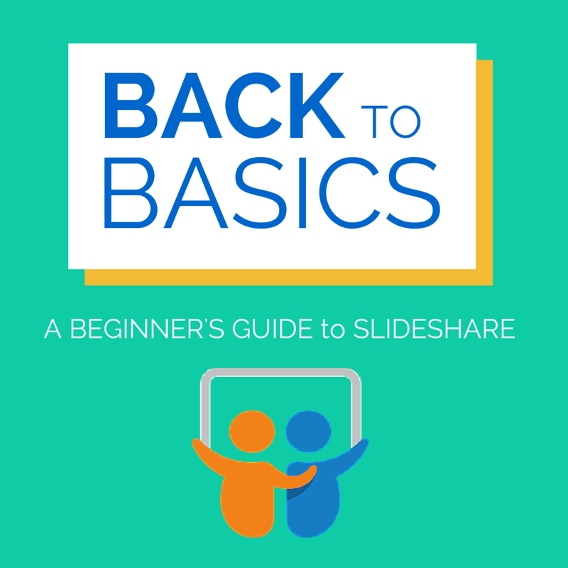 Back to Basics A Beginner’s Guide to SlideShare Small Screen Producer