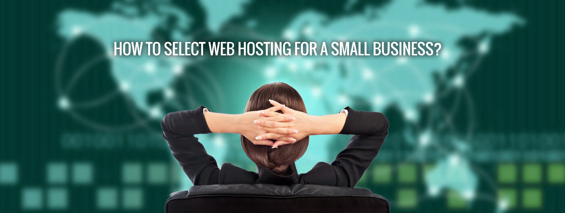 How To Select Web Hosting For A Small Business?
