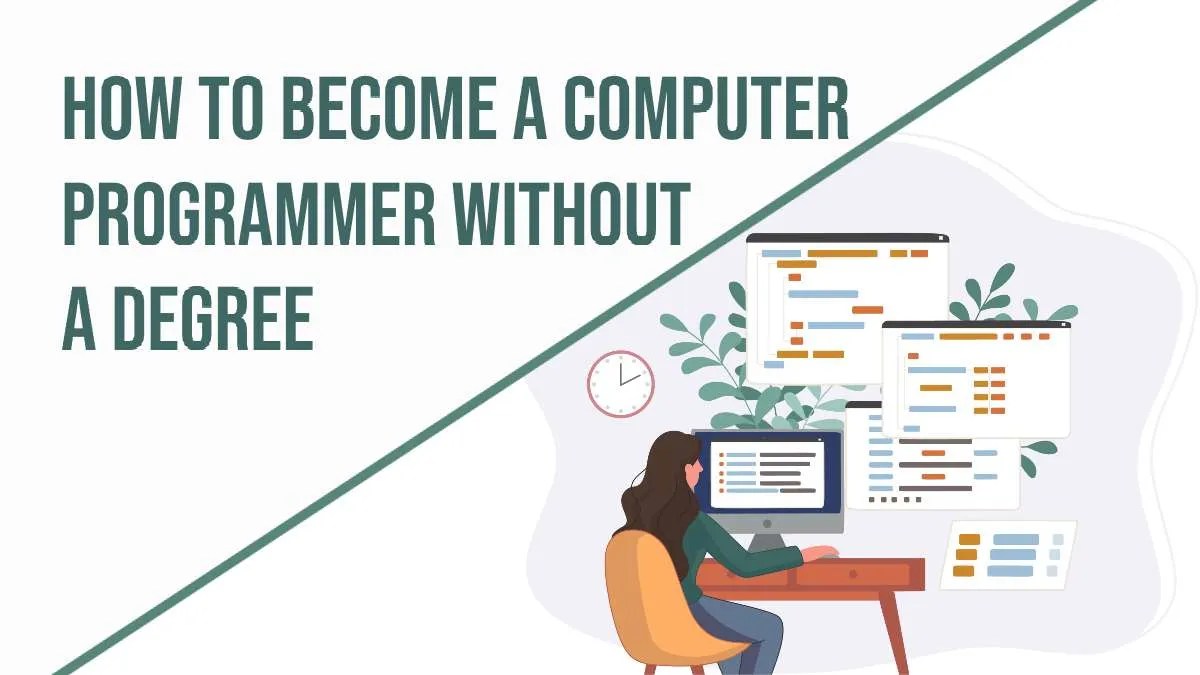 How to a Computer Programmer Without a Degree 2024