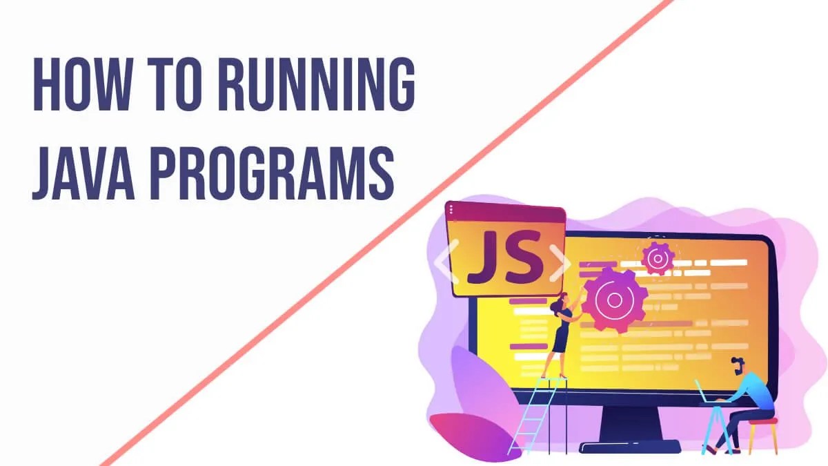 Running Java Programs A StepbyStep Guide Smartly Guide