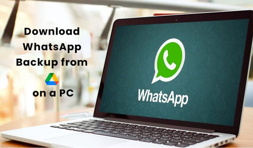 How to Download WhatsApp Backup from Google Drive on PC, Mobile, and Tablet
