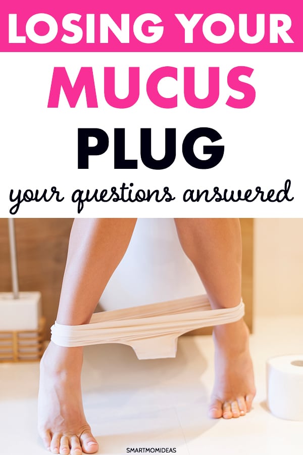 Losing Your Mucus Plug What You Need to Know Smart Mom Ideas