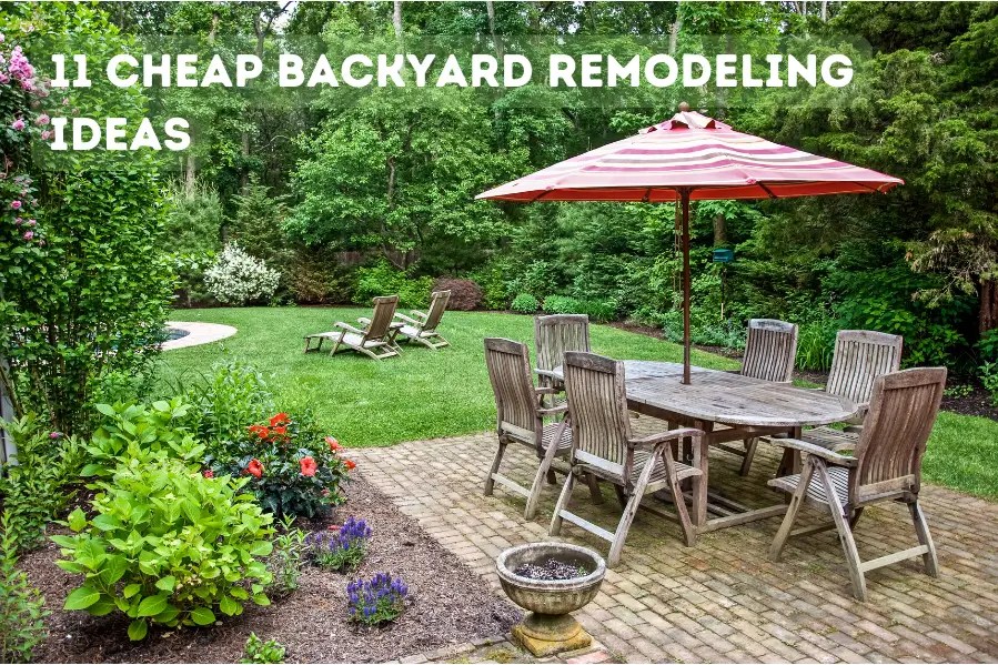 11 Cheap Backyard Remodeling Ideas Smart Remodeling LLC
