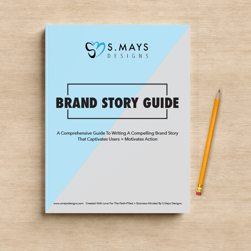 How To Write Your Brand Story S. Mays Designs website designs for