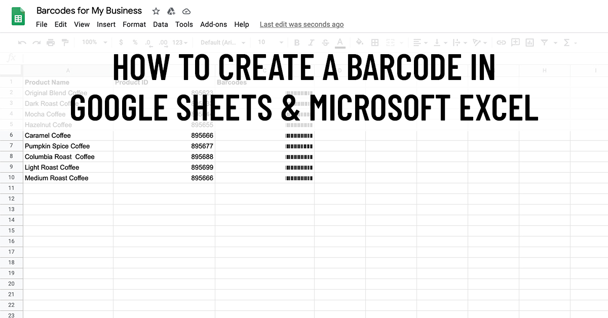 How to Create a Barcode In Google Sheets & Microsoft Excel Barcode Blog