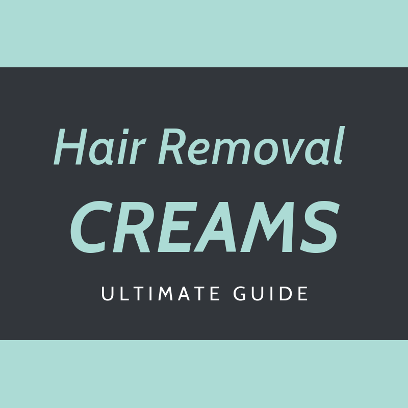 Hair Removal Creams Your Ultimate Guide Smooth as Hell