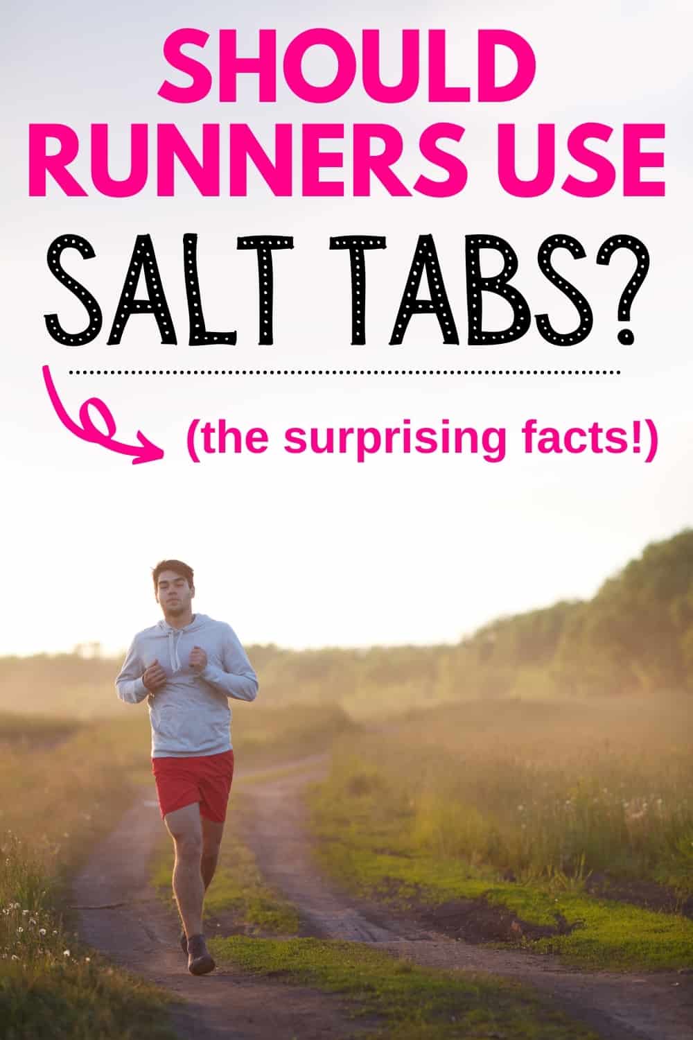 Salt Tablets for Runners Do You Need Them? Snacking in Sneakers