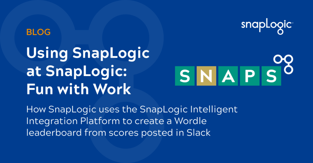 Using SnapLogic at SnapLogic Fun with Work SnapLogic