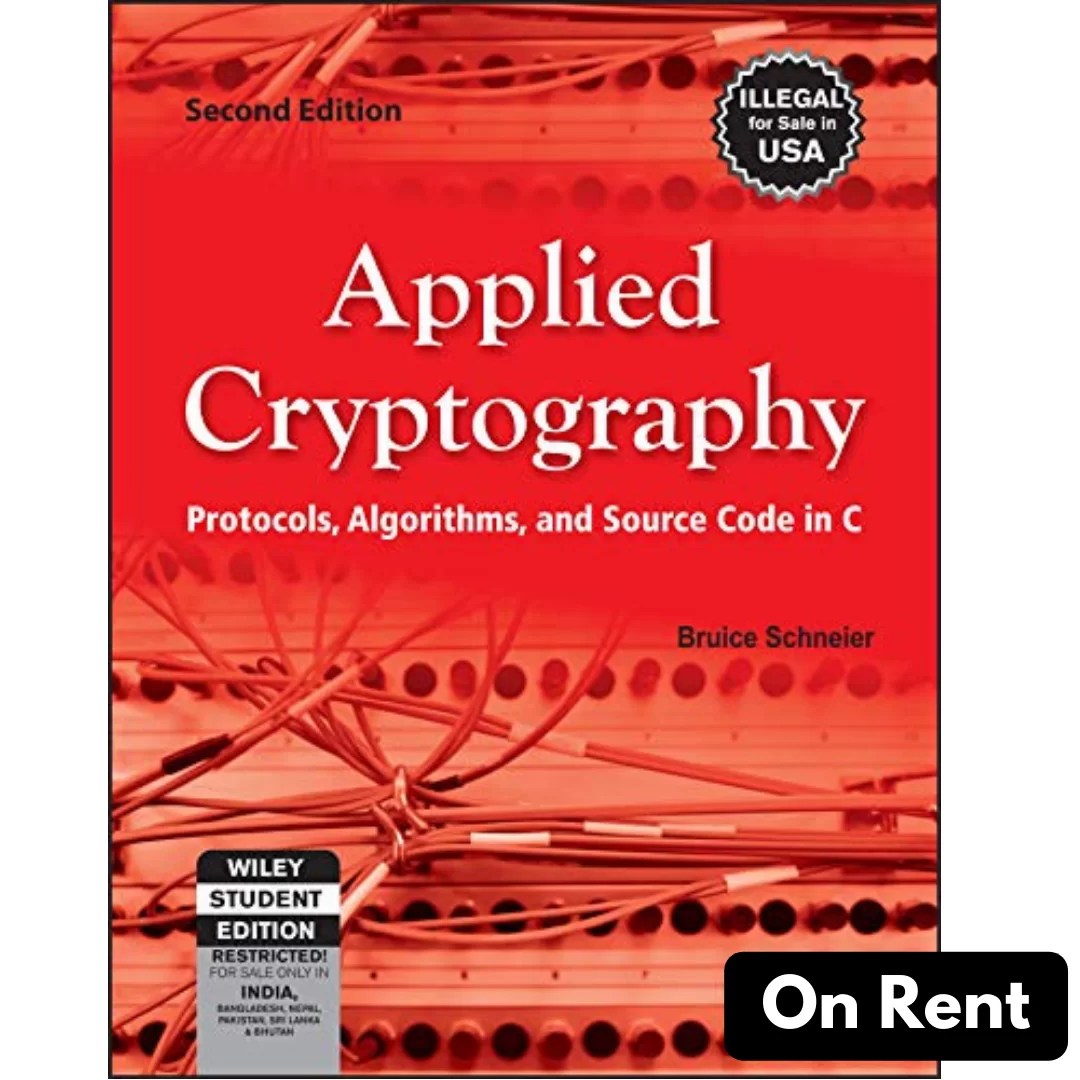 Applied Cryptography Protocols, Algorithms and Source Code in C Second