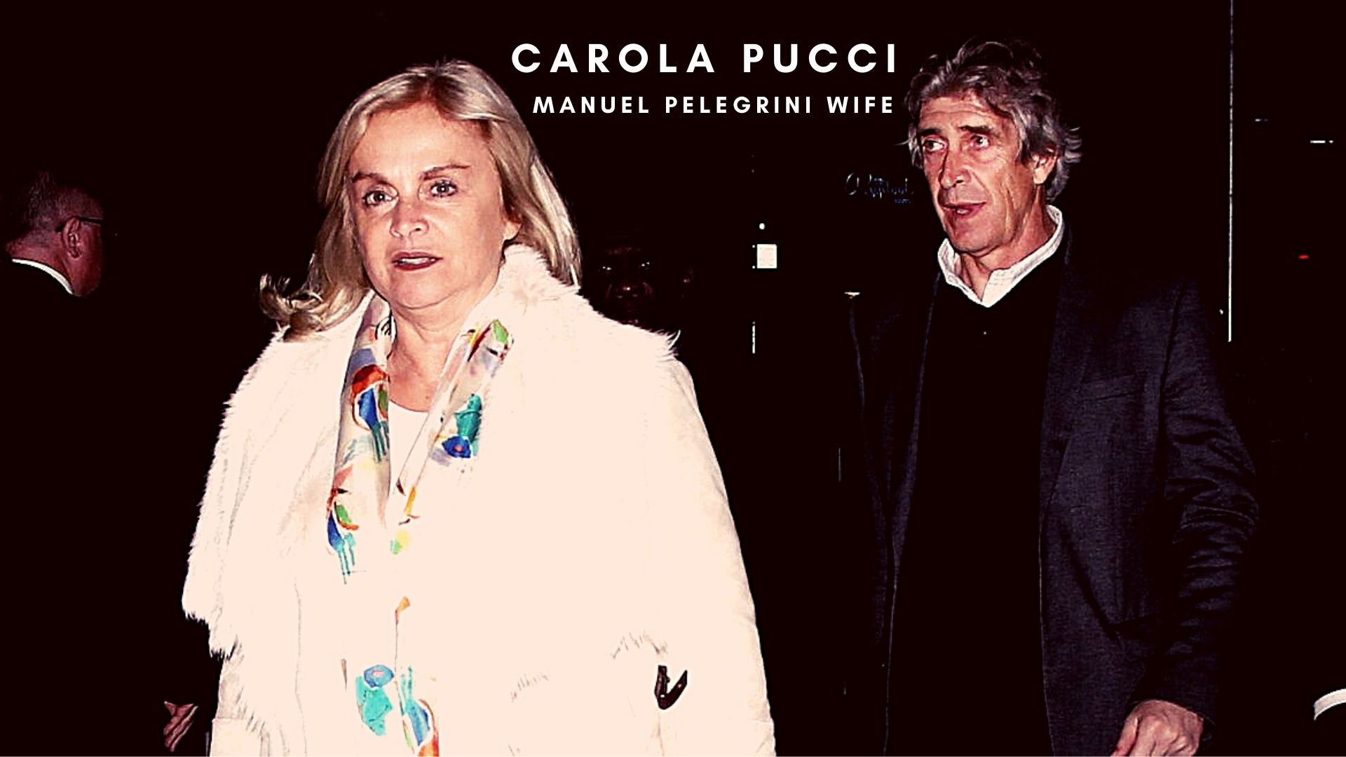 Who is Carola Pucci? Meet the wife of Manuel Pellegrini
