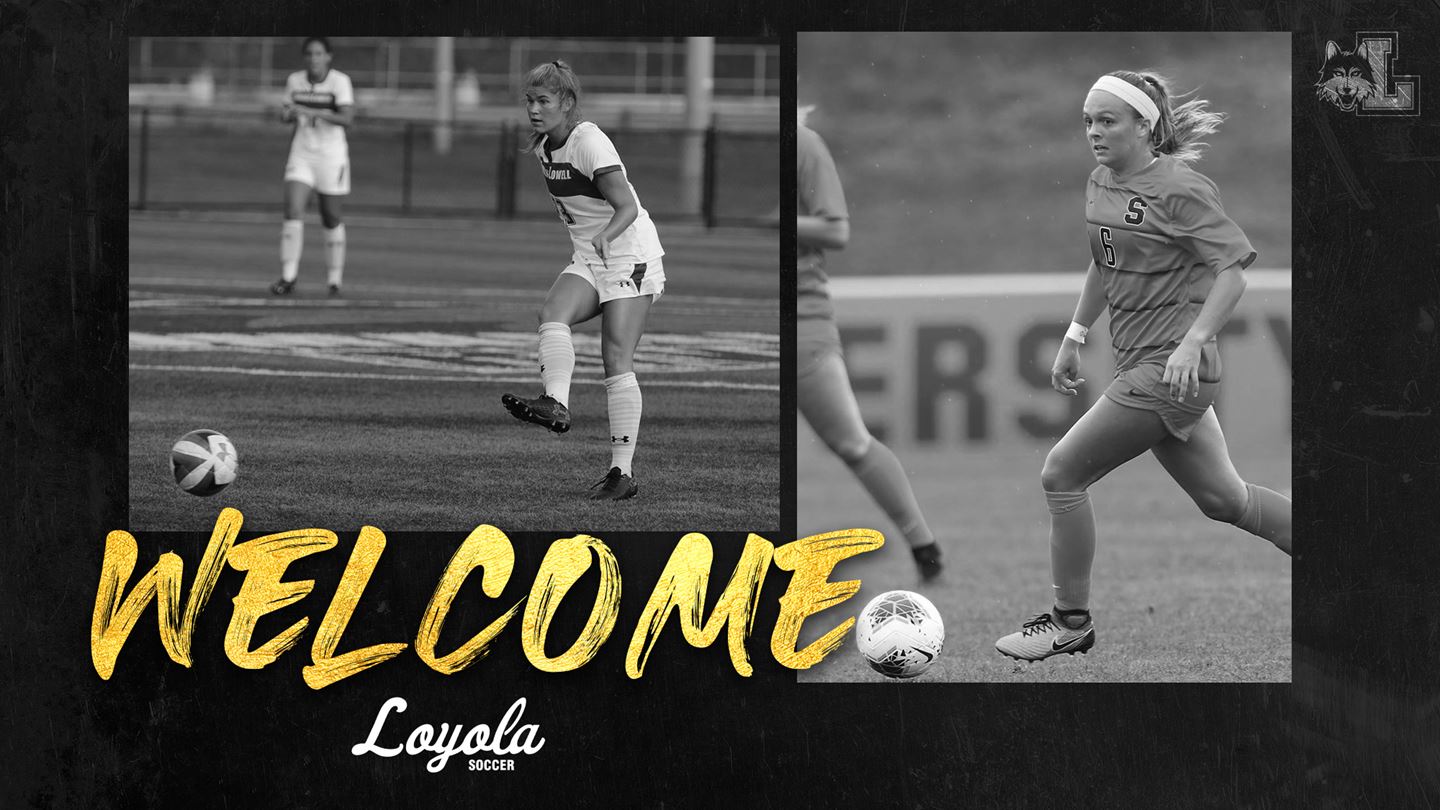 Loyola Chicago women's soccer signs pair of graduate transfers SoccerWire
