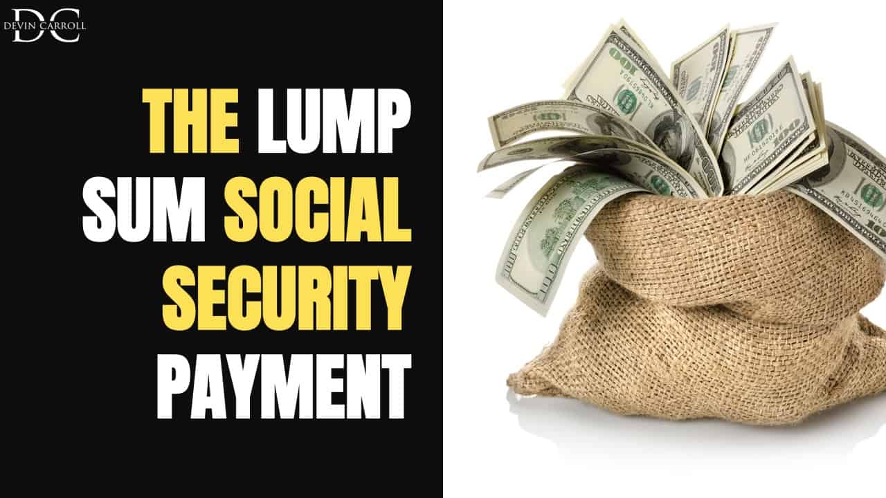 Should You Take Retroactive Social Security Benefits? Social Security