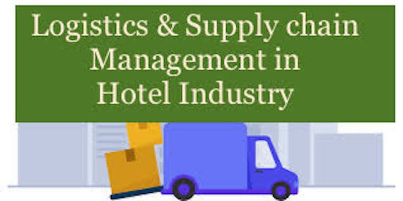 Supply Chain Management in Hotel Industry Best Practices & Challenges