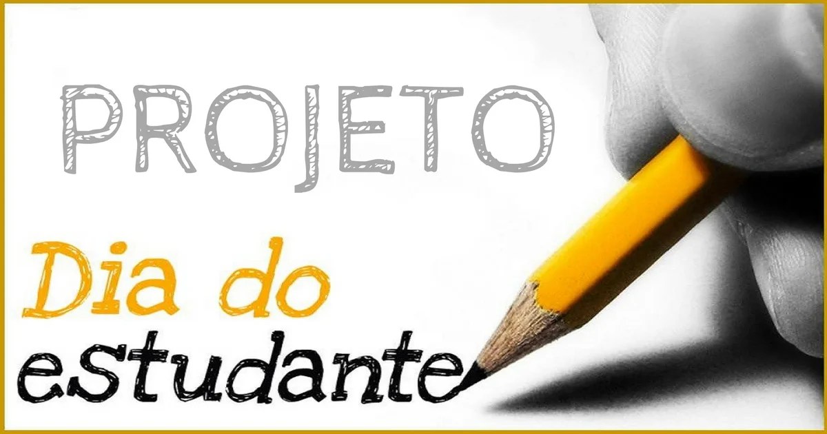 Projeto Dia do Estudante para alunos do Ensino Fundamental.