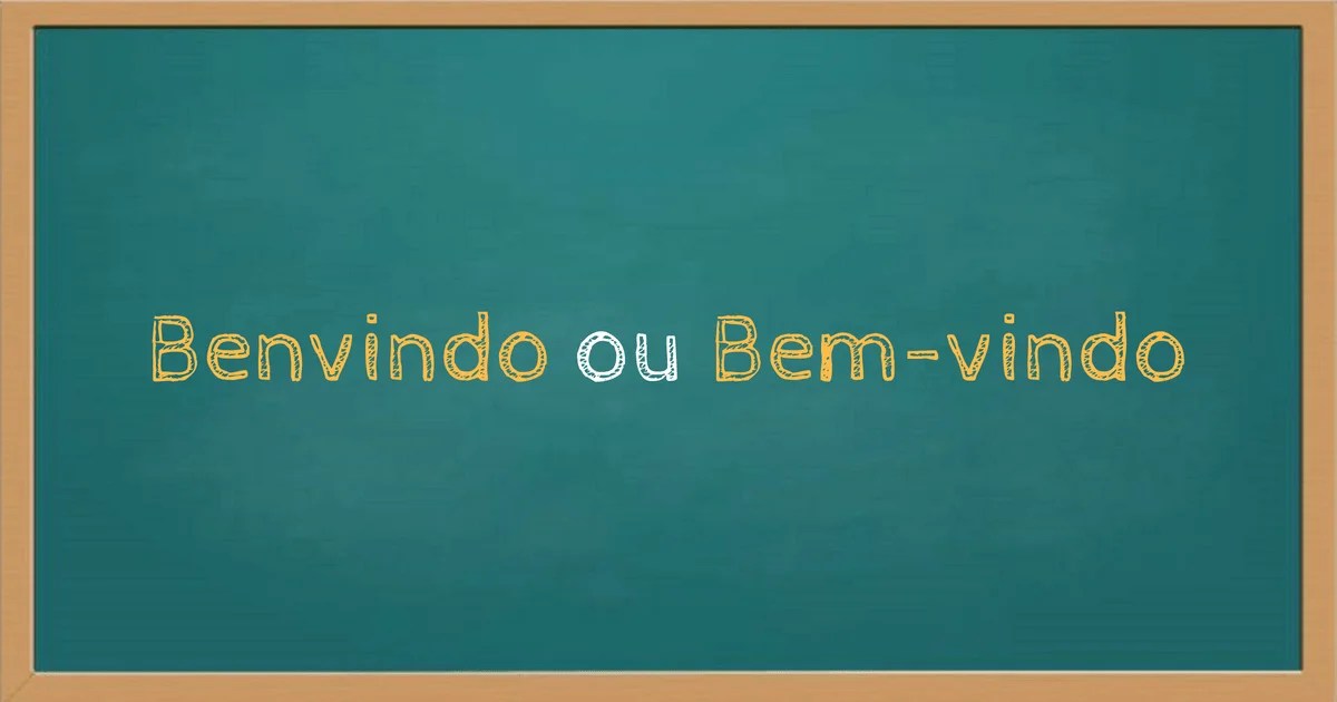 Benvindo ou bemvindo Como se escreve? SÓ ESCOLA