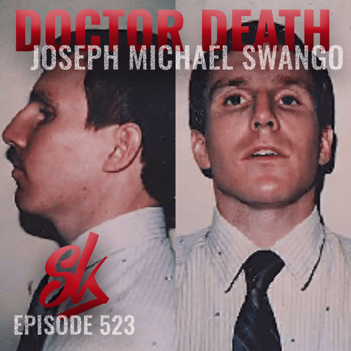 Episode 523 Michael Swango Master Of Medical Murder Sofa King Podcast