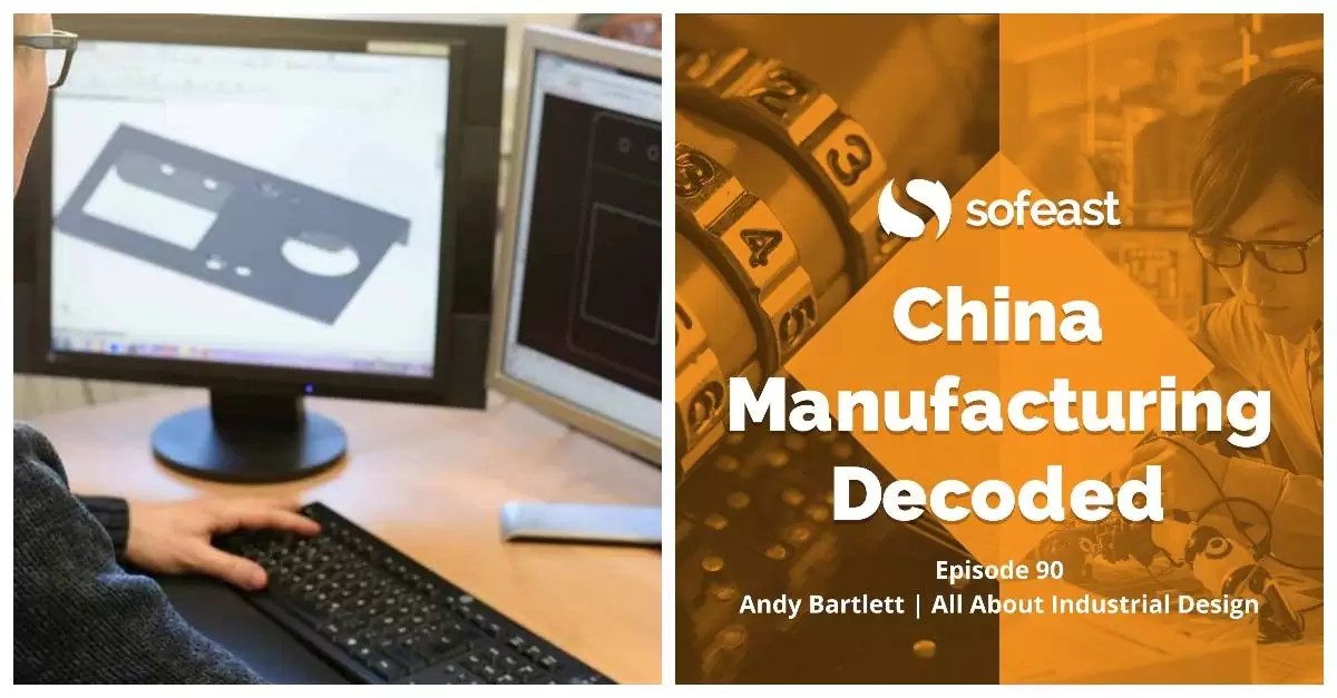 How To Work With Industrial Designers? [Podcast] Sofeast
