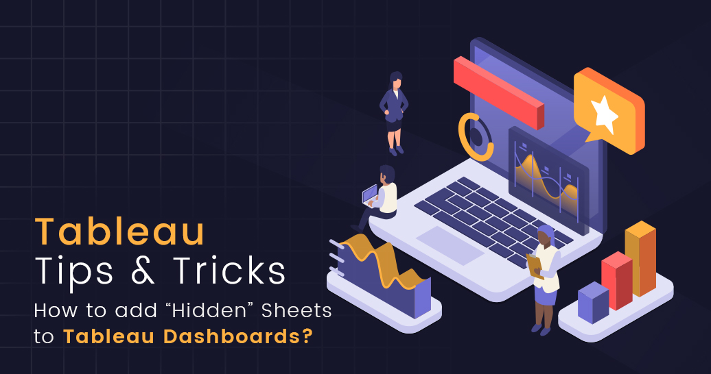 Tableau Tips & Tricks How to add “Hidden” Sheets to Tableau Dashboards