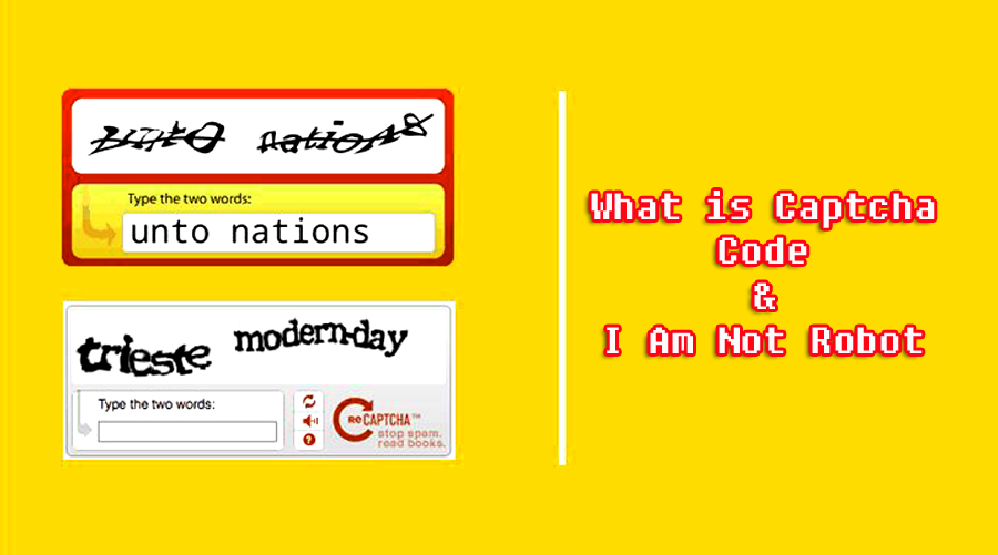 CAPTCHA, reCAPTCHA Code और I am not robot क्या होता है?