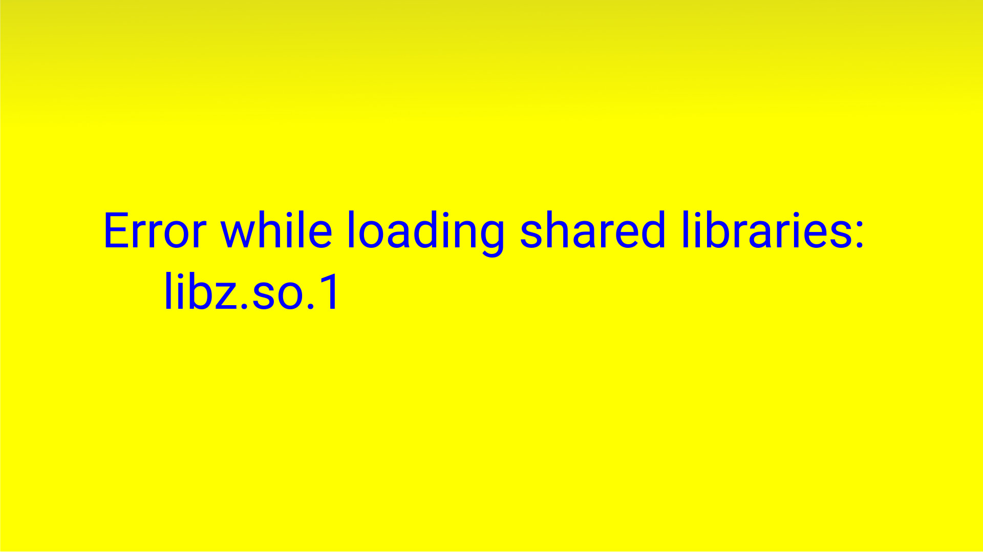 Error while loading shared libraries libz.so.1 SoftPrayog