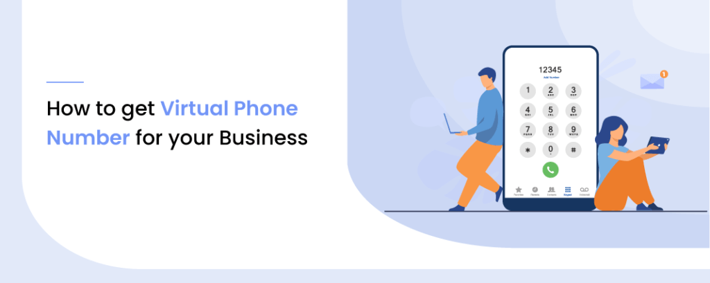 How to Get Virtual Phone Number for Your Business?