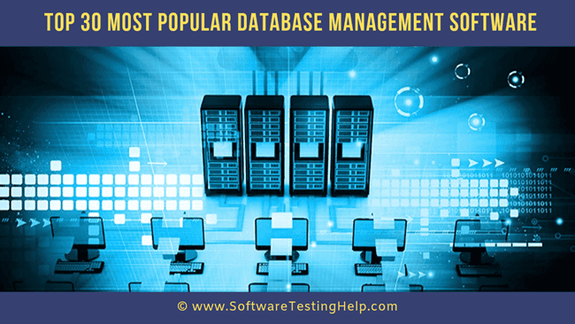 Top 30 Most Popular Database Management Software: The Complete List