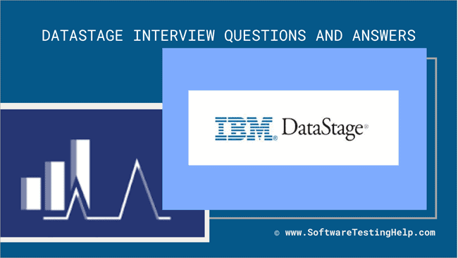 Top 32 Best Datastage Interview Questions And Answers