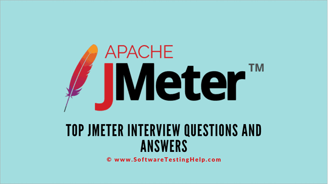 Most Popular JMeter Interview Questions and Answers