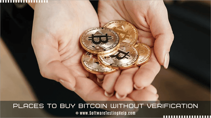 11 Places To Buy Bitcoin Anonymously [Without Id Verification]