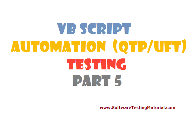 VBScript for Automation (QTP/UFT) Testing Part 5
