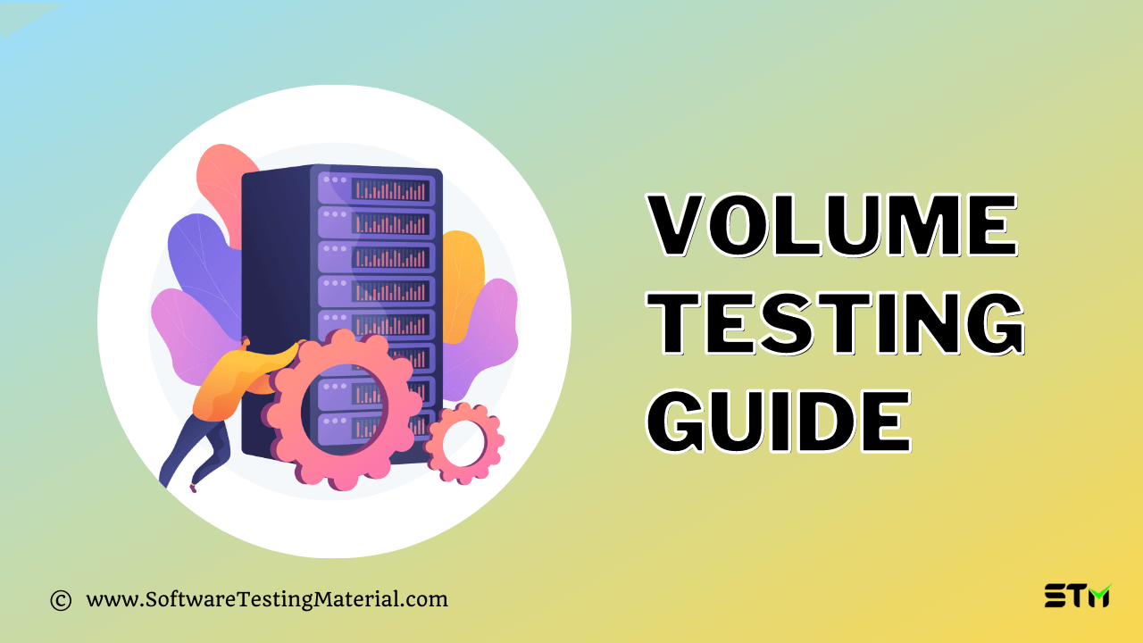 Volume Testing Guide What You Should Know
