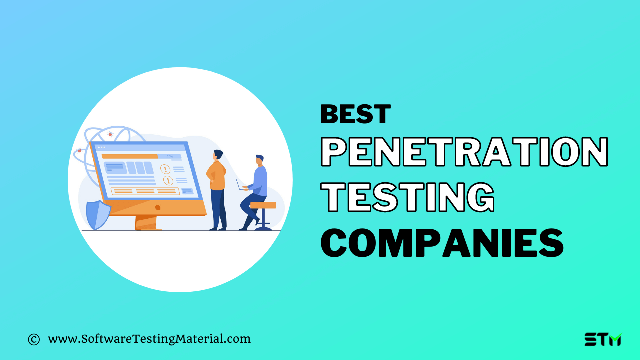 Pen Testing Companies  Application Testing Companies