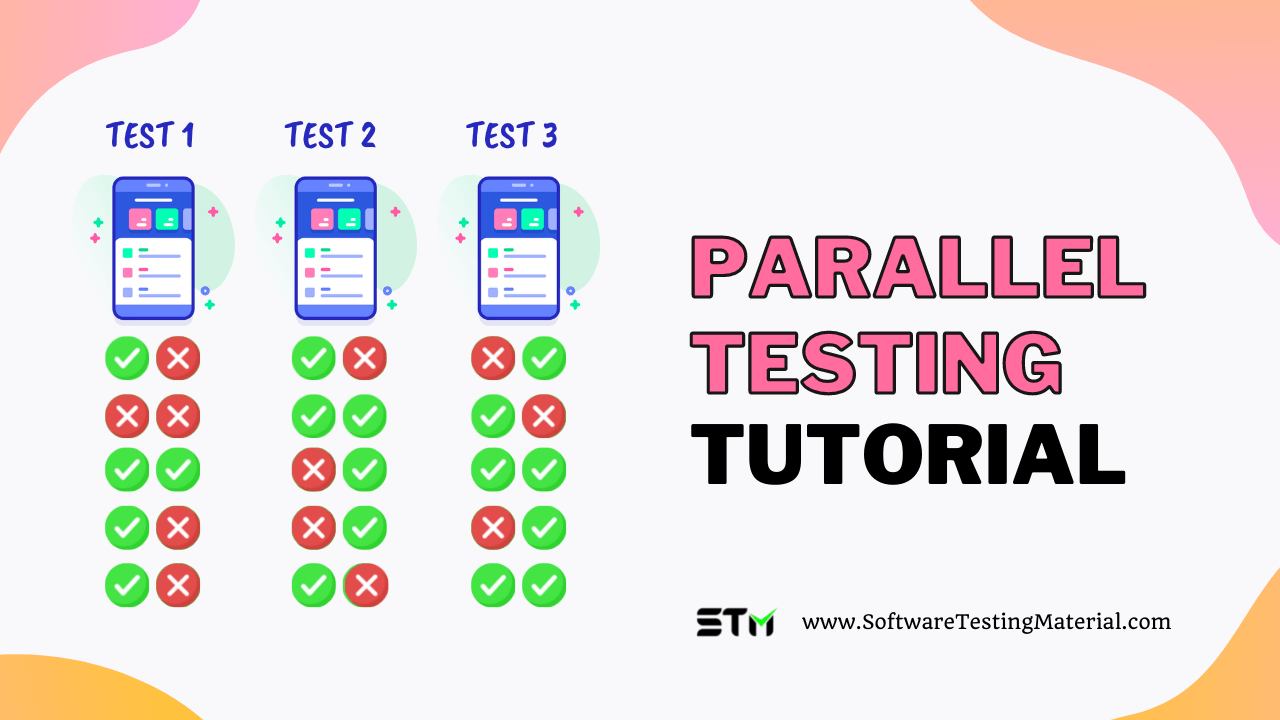Parallel Testing Guide How To Perform Parallel Testing