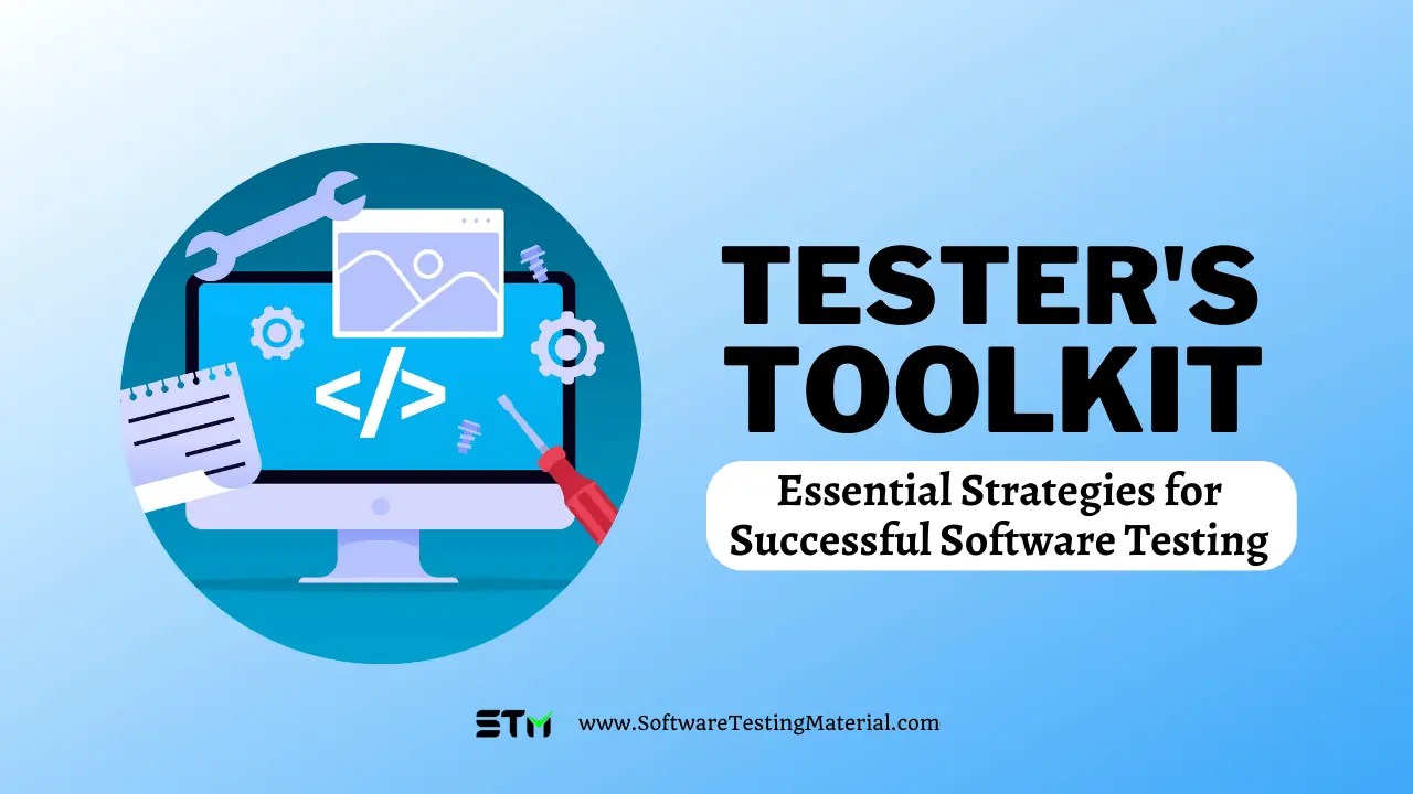 The Testers Toolkit Essential Strategies for Successful Software Testing