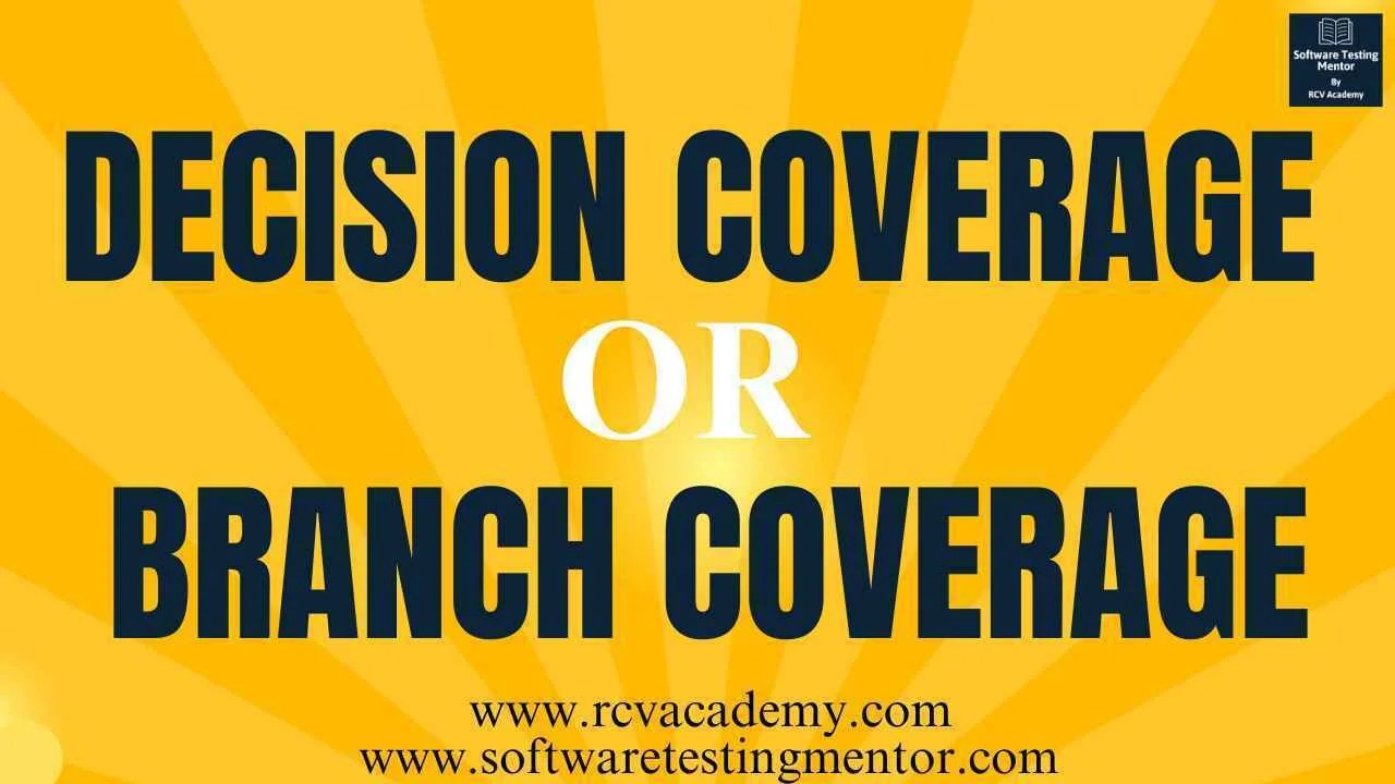 Decision Coverage or Branch Coverage Software Testing Mentor
