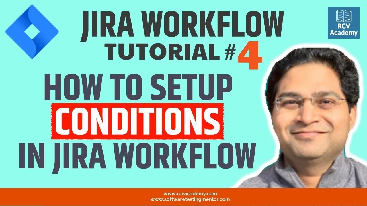 JIRA Workflow Tutorial 4 JIRA Workflow Conditions Software Testing