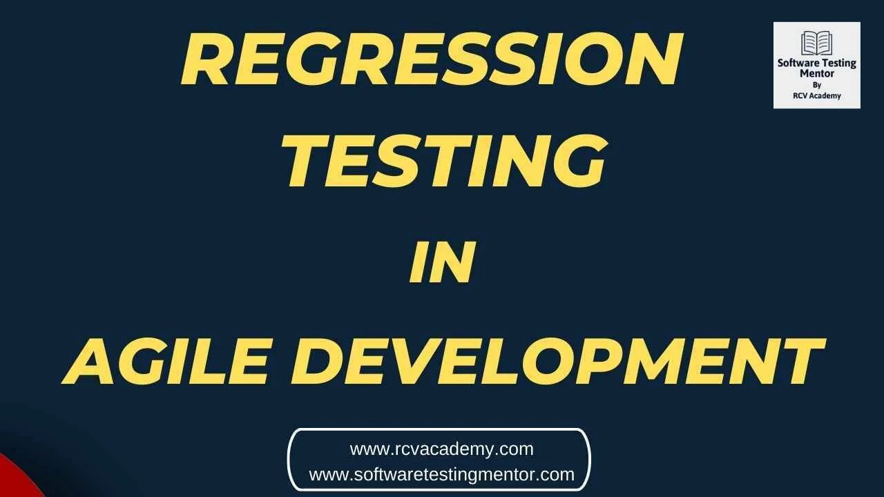 Regression Testing in Agile Development Software Testing Mentor