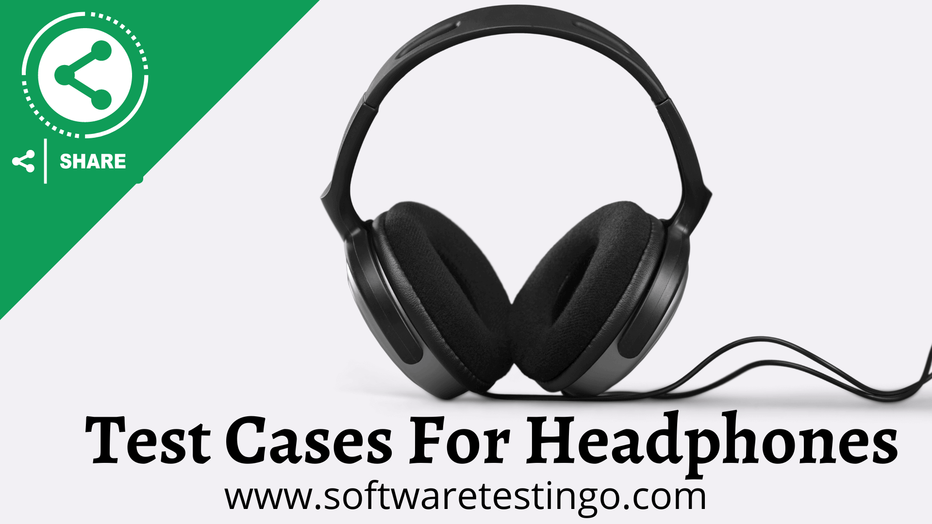 Test Cases For Headphones Test, Earphones Headset Test 2024
